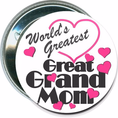 Worlds Greatest Great Grand Mom, Mothers Day Button