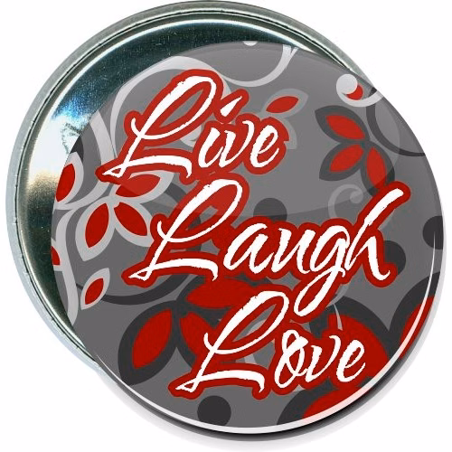 Live, Laugh, Love, Inspirational Button