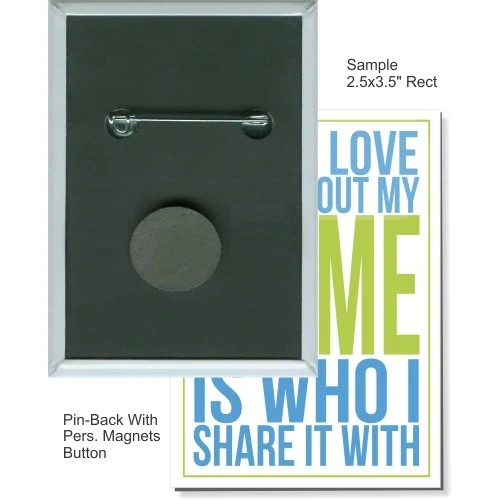 Pin-back with Personal Magnet 2 1/2 X 3 1/2 Inch Rect. Button 1