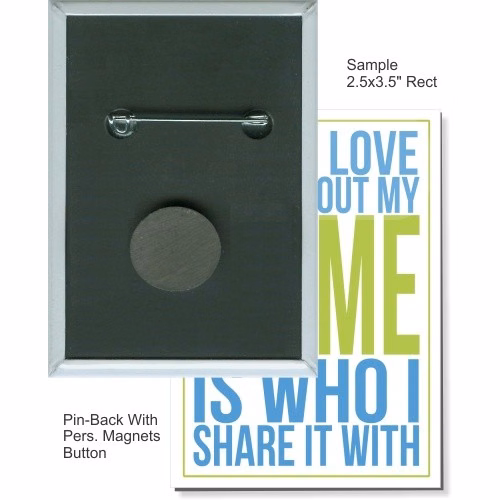 Pin-back with Personal Magnet 2 1/2 X 3 1/2 Inch Rect. Button