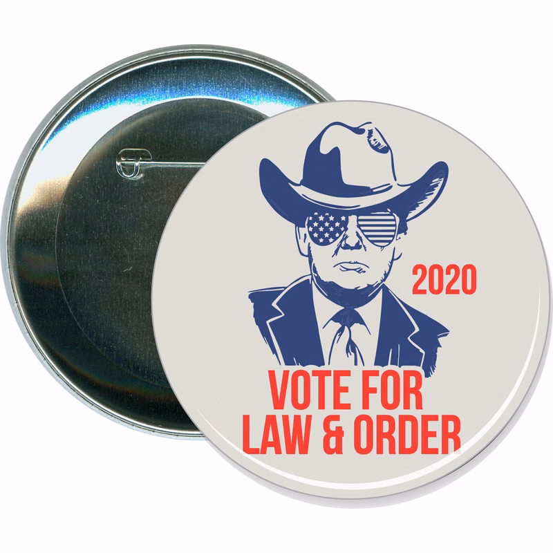 Vote for Law & Order 2020, Trump, Political Button