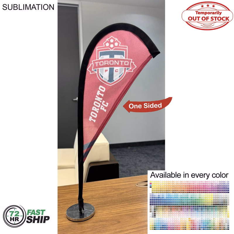 72Hr Fast Ship - Table Topper Teardrop Sail Sign Flag, 20", Full Color Graphics One Side