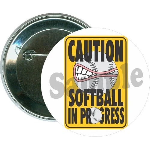 Caution, Softball in progress, Softball Button 1