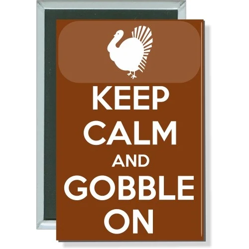 Keep Calm and Gobble On, Thanksgiving Button 1