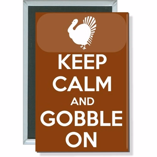 Keep Calm and Gobble On, Thanksgiving Button
