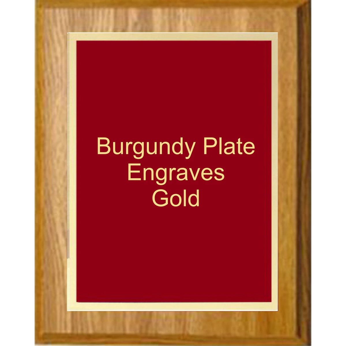 5" x 7" Oak Finish Plaque with a Gold Border Burgundy Simplicity Plaque Plate 1
