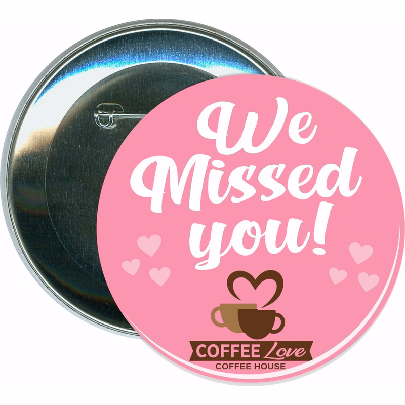 We Missed You, COVID-19, Coronavirus Button