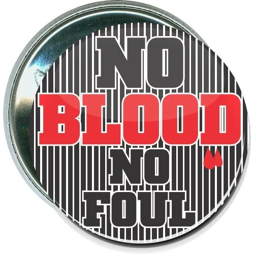 No Blood No Foul, Sports Button 1