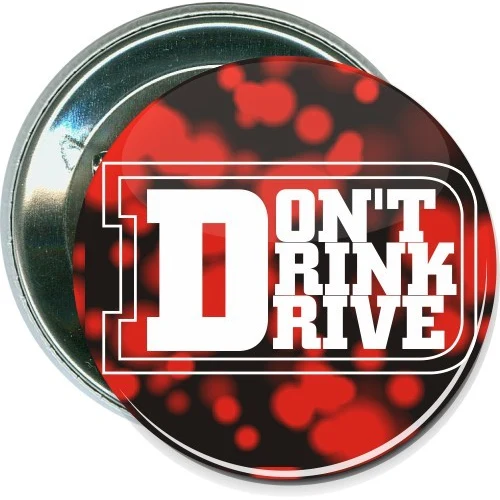 Don't Drink and Drive, Awareness Button 1