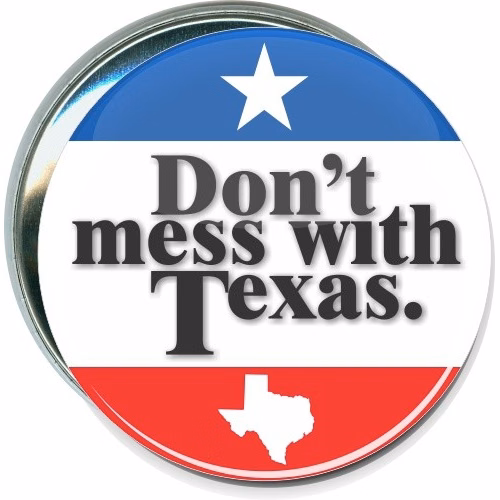 Don't mess with Texas, State Button