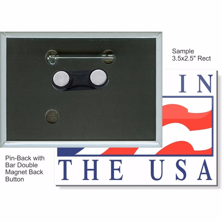 Pin-back with Bar Double Magnet 3 1/2 X 2 1/2 Inch Rect. Button