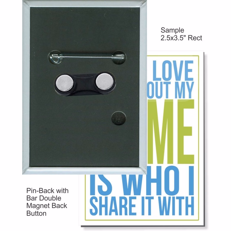 Pin-Back with Bar Double Magnet 2 1/2 Inch X 3 1/2 Inch Rectangular Button