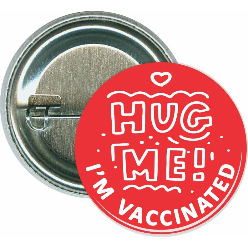 Hug Me - I'm Vaccinated, COVID-19 Button 1