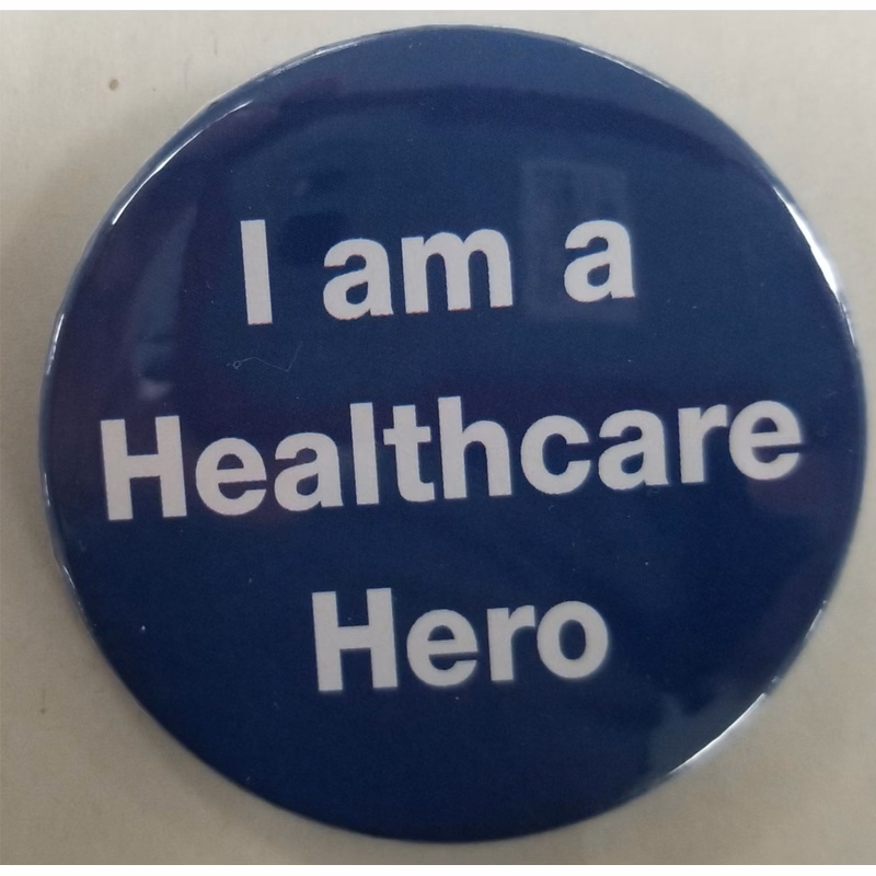 2-1/4" - I Am A Healthcare Hero Button