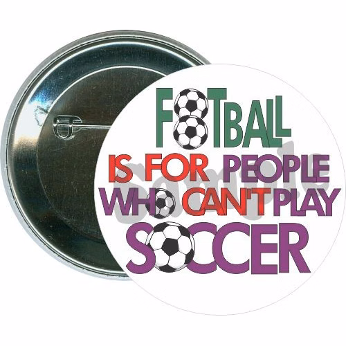 Football is for people who can't play soccer, Soccer Button