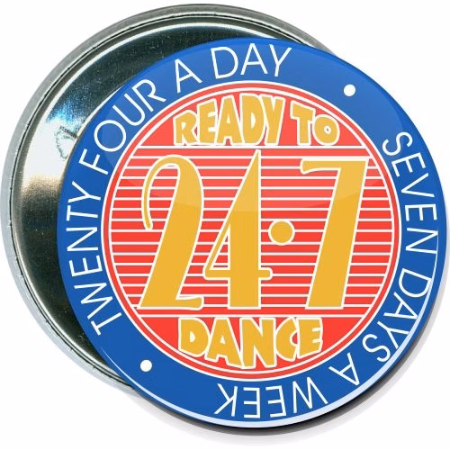 Ready to dance, 24 7, Dance Button