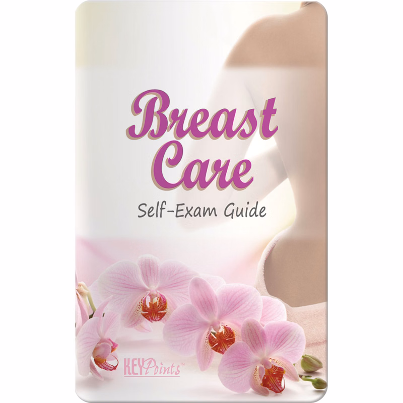 Key Points - Breast Care: Breast Self Exam Guide