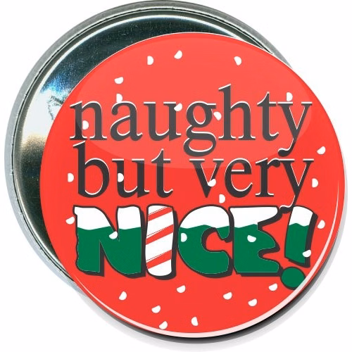 Naughty but very nice, Christmas Button