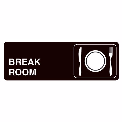 Break Room Acrylic Facility Sign- 9w x 3h