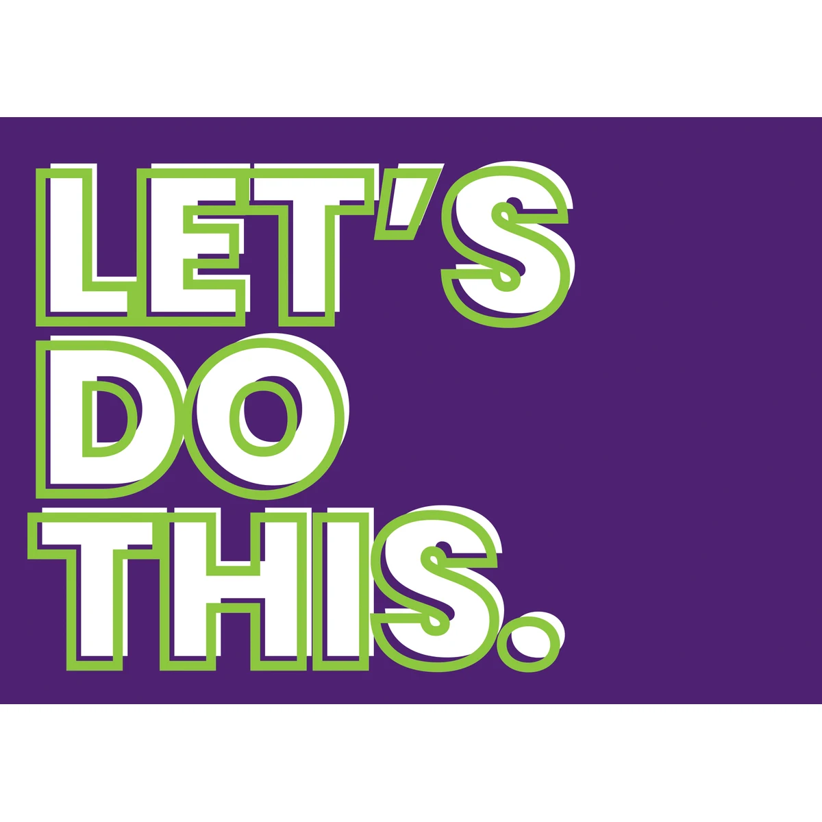 "Let's Do This" -Purple/Green Just Because Card 1