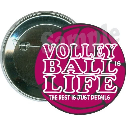 Volleyball is life, The rest is just details, Volleyball Button 1
