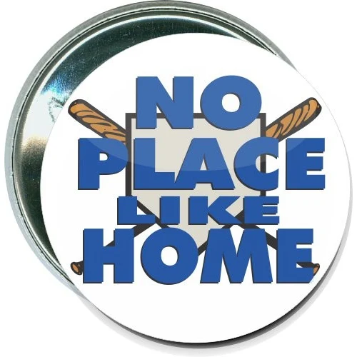 No place like home, Baseball Button 1