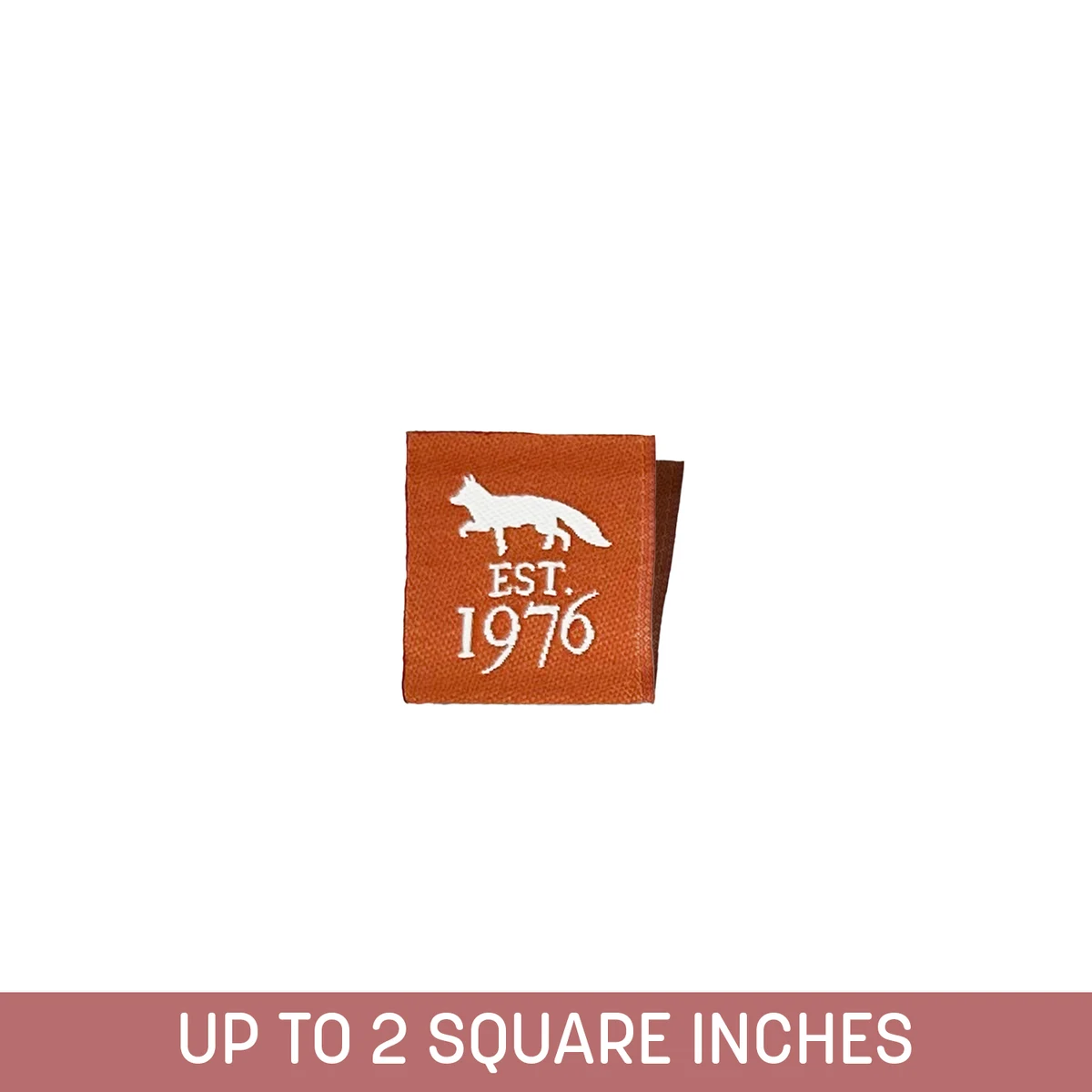 Woven Label (Center Fold) Up To 2 Sq. Inches 1