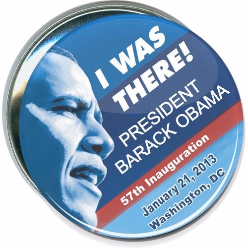 I was there, Obama, 57th Inauguration , Political Button