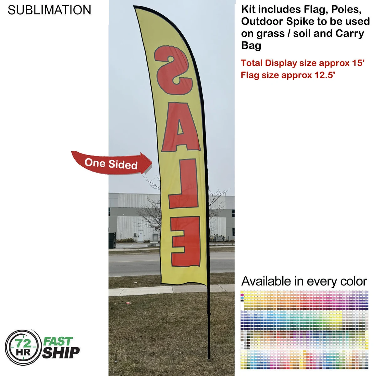 72 Hr Fast Ship - 15' Large Feather Flag Kit, Full Color Graphics One Side, Spike and Bag Included. 1