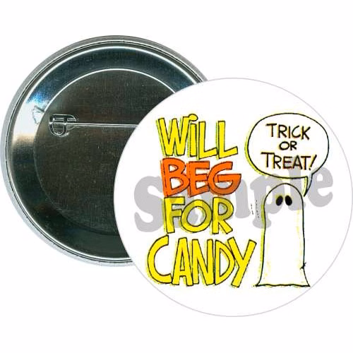 Will beg for candy, Trick or treat, Halloween Button