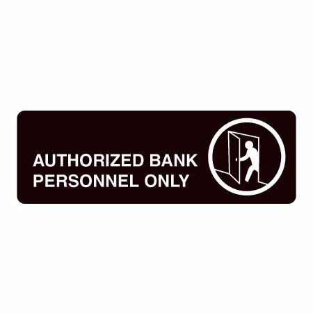 Authorized Bank Personnel Only Sign
