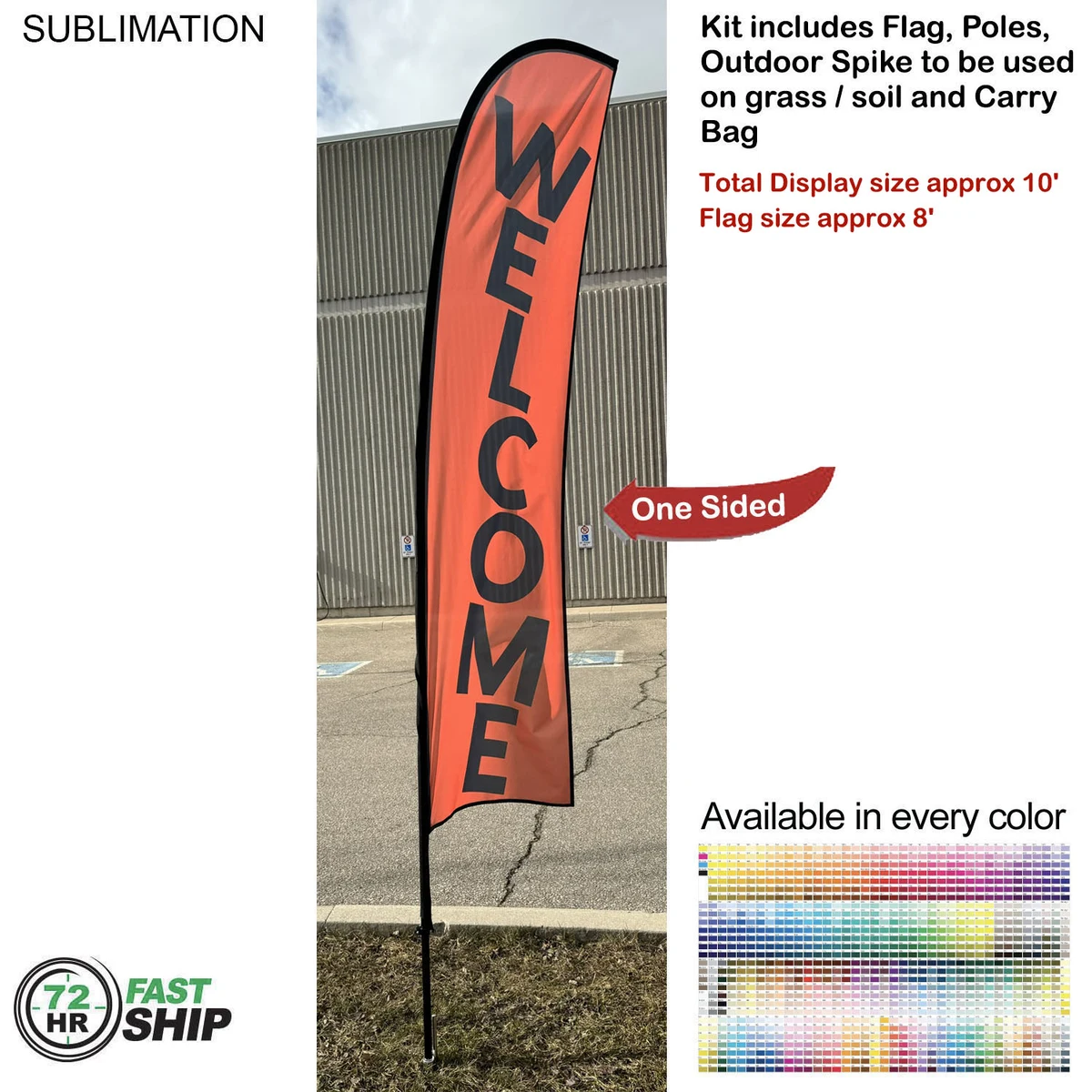 72 Hr Fast Ship - 10' Small Feather Flag Kit, Full Color Graphics One Side, Spike and Bag Included. 1