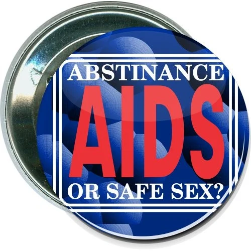Abstinence Aids or Safe Sex, Awareness Button 1