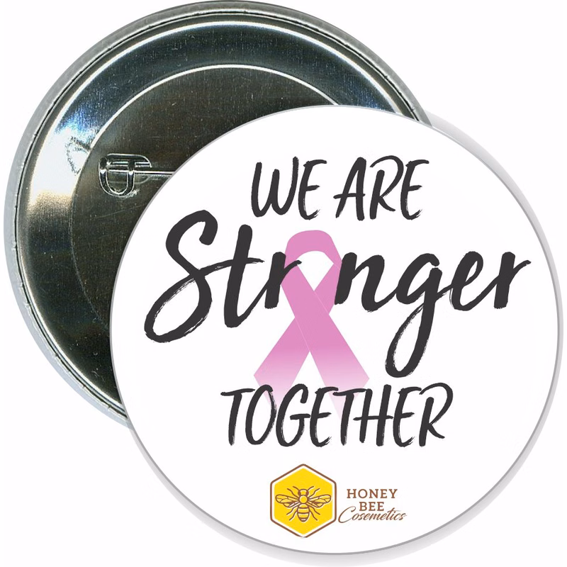 Breast Cancer, We are Stronger Together, Awareness Button