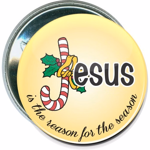 Jesus is the reason for the season, Christmas Button