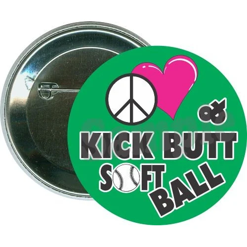 Peace, love, and kick butt, Softball Button 1