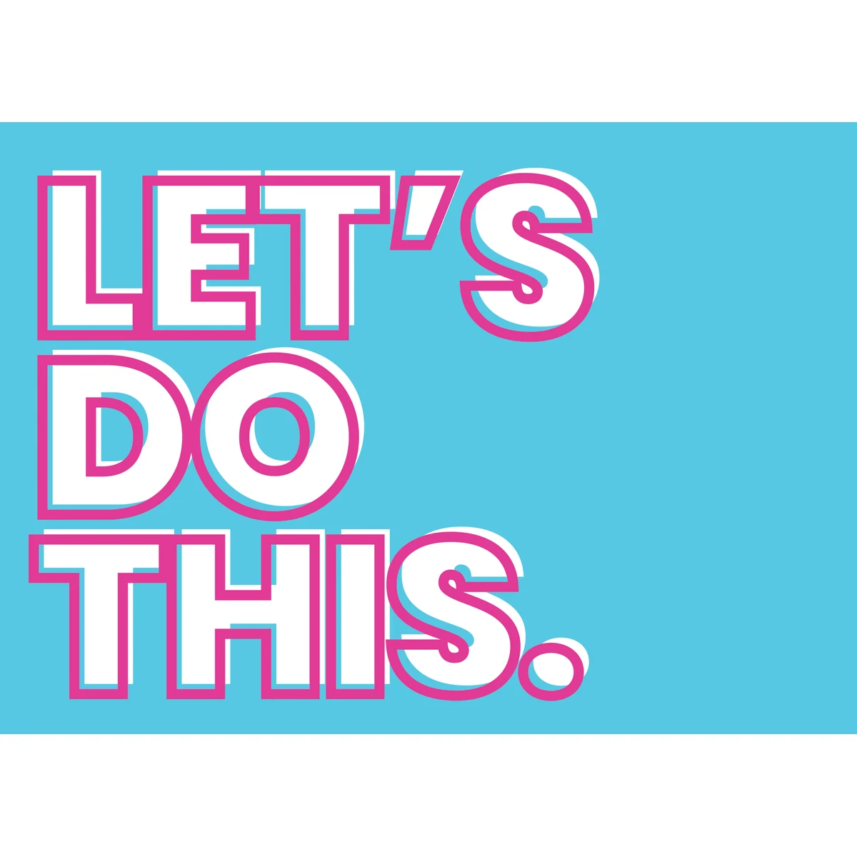 "Let's Do This" -Turquoise/Pink Just Because Card 1