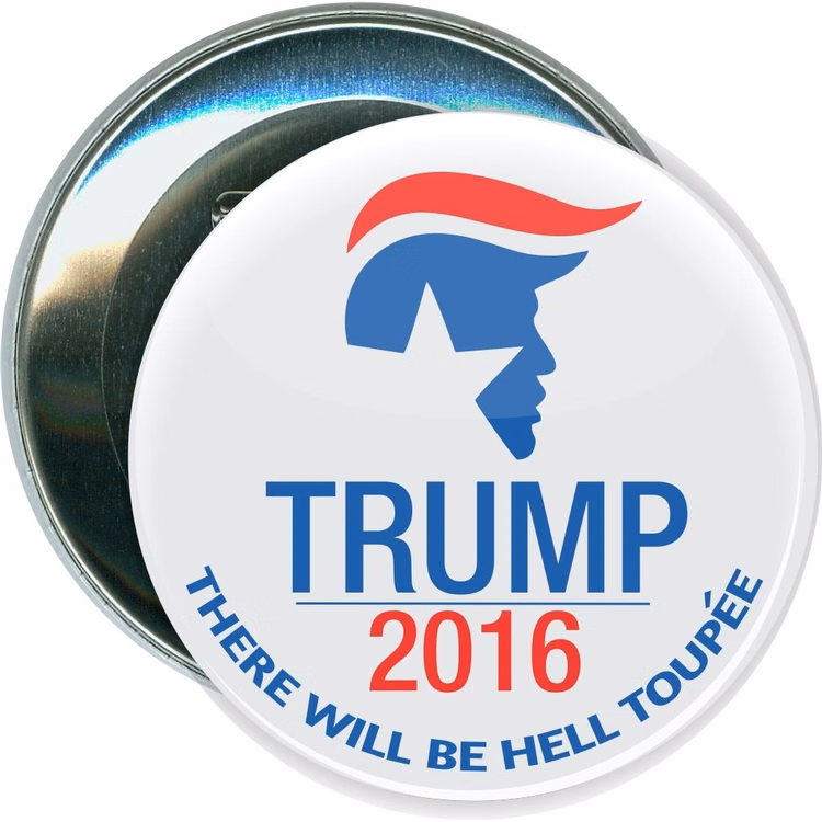 Trump, Hell Toupee, Political Button