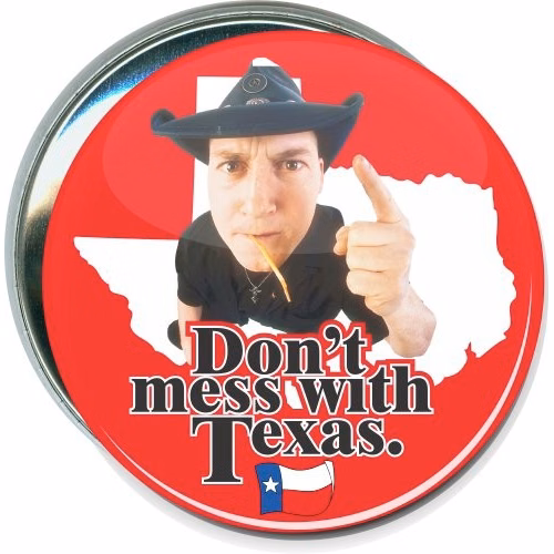 Don't mess with Texas, Man wearing cowboy hat, State Button