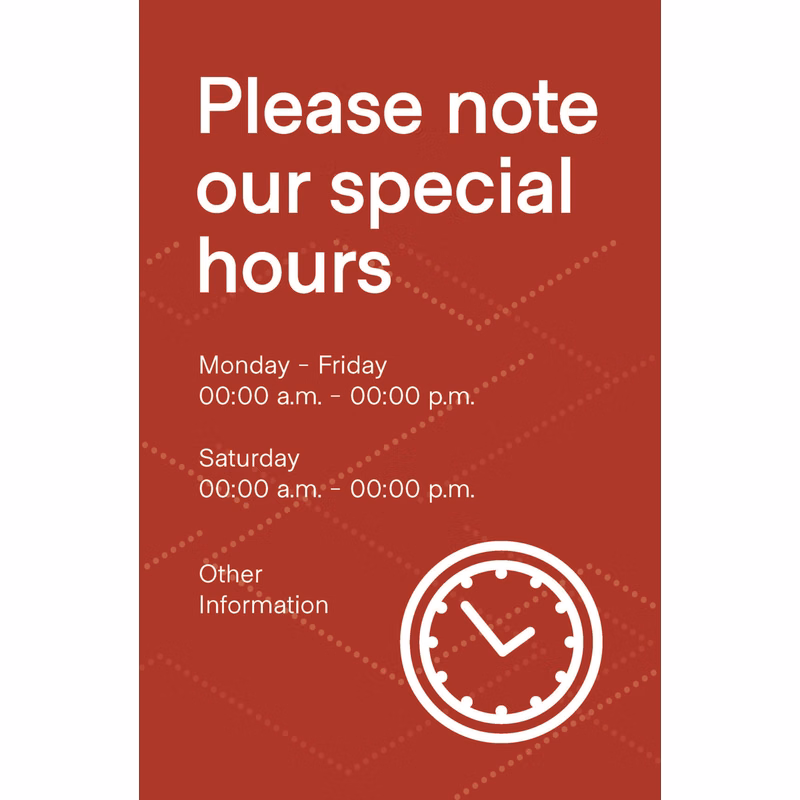 Special Hours Posters, 2 Sizes, Multiple colors