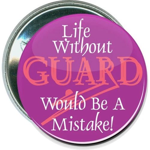Life without guard would be a mistake, Color Guard Button 1