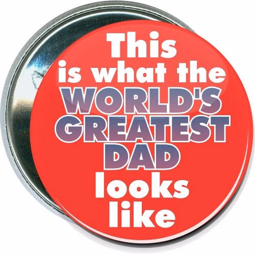 Worlds greatest dad looks like, Fathers Day Button