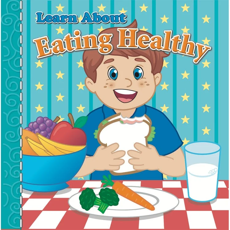 Learn About Eating Healthy Storybooks - 12 Pages Ages 2-7 1
