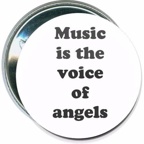 Music is the voice of angles, Music Button