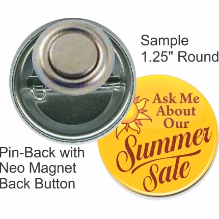 Pin-back with Neo Magnet 1 1/4 Inch Round Button