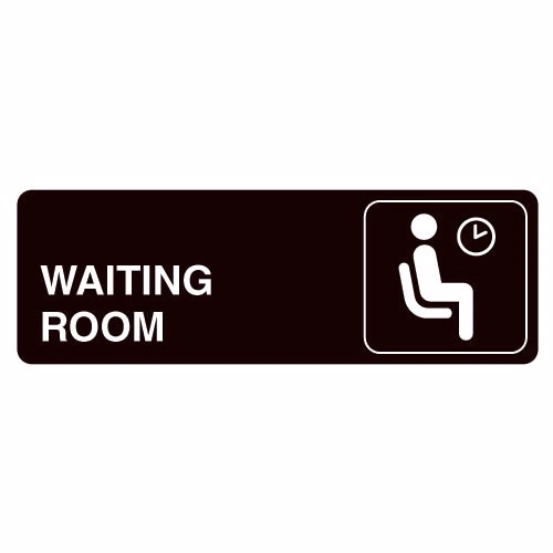 Waiting Room Acrylic Facility Sign- 9w x 3h