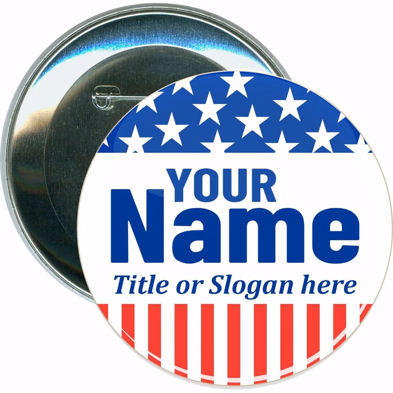 Political, Your Name 3-inch Pin Back Button