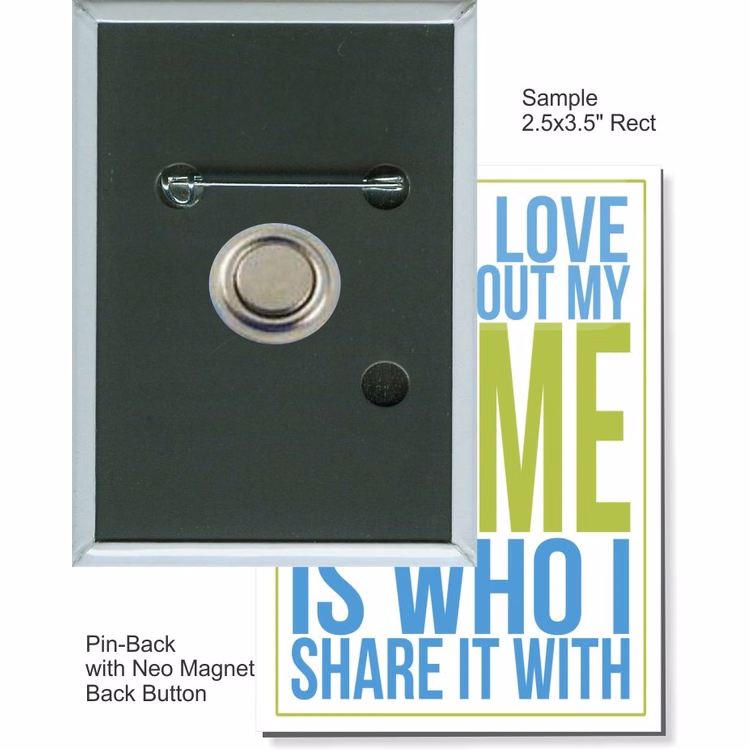 Pin-back with Neo Magnet 2 1/2 Inch X 3 1/2 Inch Rectangular Button