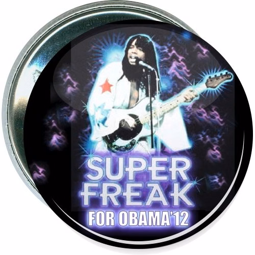 Rick James, Super Freak For Obama '12, Political Button