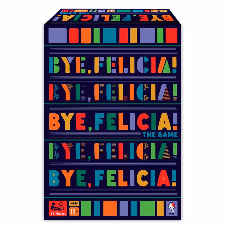 Bye Felicia! The Game - 3-6 Players 12Y+